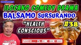 ILOCANO COMEDY || HEALTH CONSCIOUS | BALSAMO SURSURANDO 38