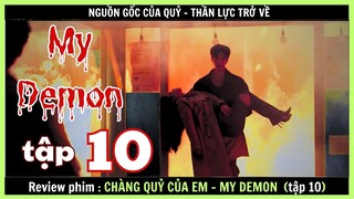 Review phim: Chàng Quỷ Của Em tập 10  - My Demon - Review thuê