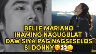 Belle Mariano inaming nagugulat daw siya pag nagseselos si Donny🤭👀😲