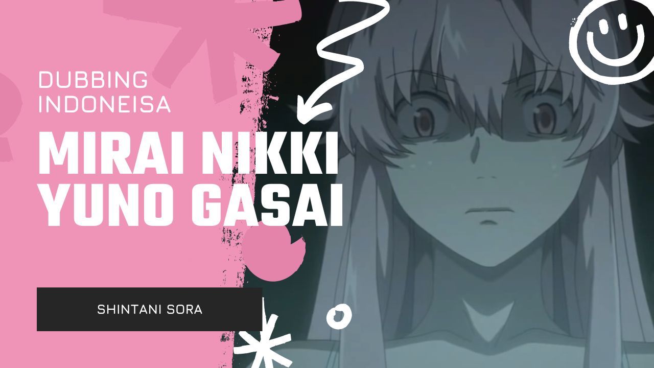 DUB INDONESIA] MIRAI NIKKI