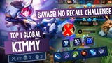 No Recall Challenge! Savage Kimmy [ Top 1 Global Kimmy] - Mobile Legends