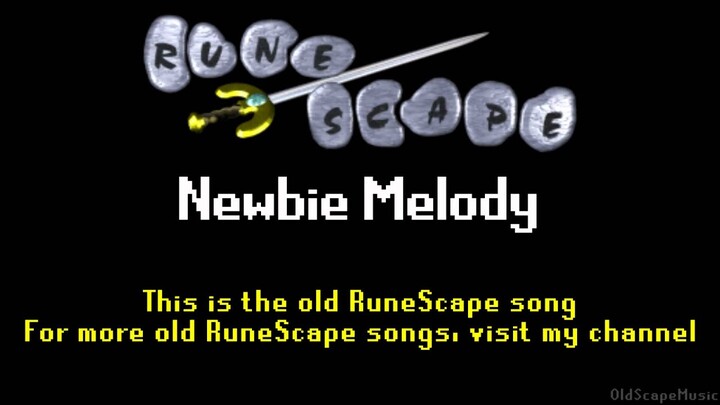 Old RuneScape Soundtrack: Newbie Melody