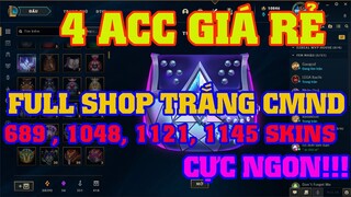 [LMHT] 4 ACC NGON GIÁ RẺ | FULL SHOP TRẮNG CMND, 1145 SKINS RẤT NHIỀU KHUNG | NẠP RP GIÁ RẺ