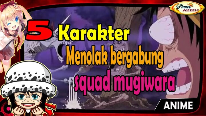 Karakter yang menolak Luffy menjadi nakama dalam squad bajak laut mugiwara