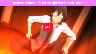 review Anime Soái Ca giả danh mọt sách #4