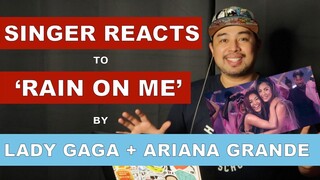 SINGER REACTS TO RAIN ON ME BY LADY GAGA + ARIANA GRANDE