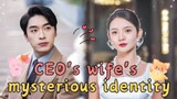 (Full Version) CEOs wife's mysterious identity