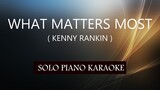 WHAT MATTERS MOST ( KENNY RANKIN ) PH KARAOKE PIANO by REQUEST (COVER_CY)