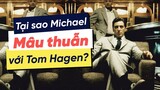 Câu chuyện Mafia: Michael không trọng dụng Tom Hagen như Bố Già?