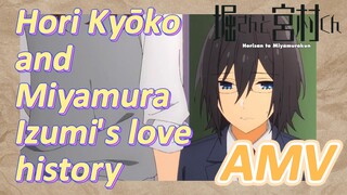 [Horimiya]  AMV | Hori Kyōko and Miyamura Izumi's love history