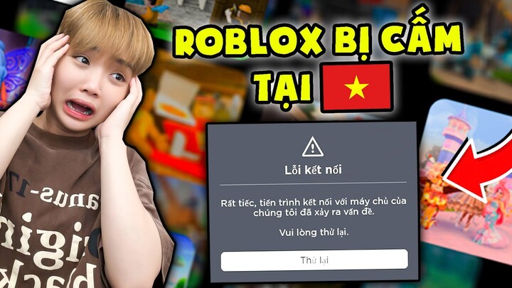Ruby Sốc Khi ROBLOX Bất Ngờ " ĐÃ BỊ CẤM Ở VIỆT NAM " !!!