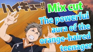 [Haikyuu!!]  Mix Cut |  The powerful aura of the orange-haired teenager