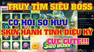 [LMHT] REVIEW SỰ KIỆN TRUY TÌM SIÊU BOSS | CƠ HỘI SỞ HỮU LẠI TRANG PHỤC HÀNH TINH DIỆU CỰC CUTE