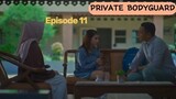 Private bodyguard episode 11 | sandrina michelle junior roberts #series alur cerita
