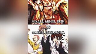 Mikasa, Armin, Eren Vs Connie, Jean, Sasha aot sasha mikasa armin eren connie jean edit fyp debate anime viral animeedit aotedit fypシ