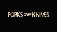 Forks Over Knives (2011 Health Documentary)