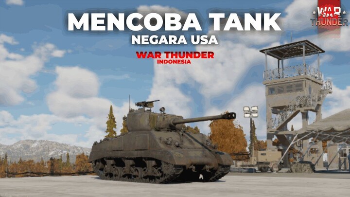 Mencoba Tank Negara USA | War Thunder Indonesia