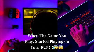 When the game you are playing started playing on you 😱😰 RUN!!!!