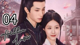 Ep 04/24 ~ H!dd3n L0V3❤️ 2025 🇨🇳  - eng -