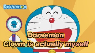 Doraemon|What is the experience of the clown being myself!