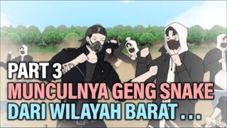 MUNCULNYA GENG SNAKE DARI WILAYAH BARAT PART 3 - Animasi Drama Series