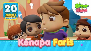 Kenapa Faris? | Kompilasi 20 Minit | Omar & Hana