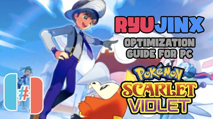 Pokémon Scarlet and Violet Ryujinx Optimization Guide for PC