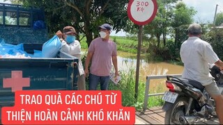 Tiếp sức các chú từ thiện vượt qua khó khăn những ngày dịch bệnh