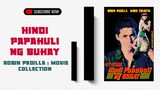 Hindi Papahuli Nang Buhay | 1990 ° Action | Robin Padilla Movie Collection | Classic Movies