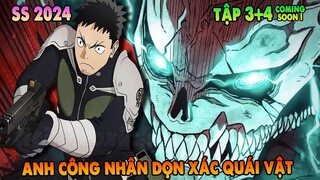 Tôi Là Anh Công Nhân Dọn Xác Quái Vật  | Tập 3+4 CS | Quái Vật Số 8 | ANIME THÁNG 4