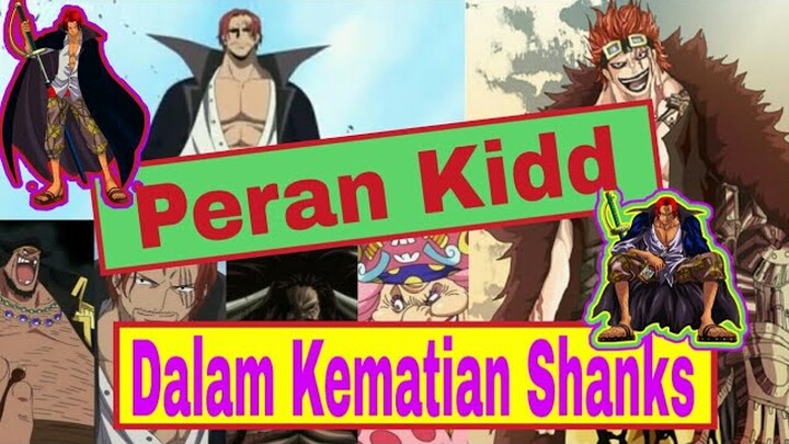 Terungkap!  Kidd Terlibat Dalam Kematian Shanks One Piece