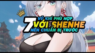 TOP 7 Vũ Khí Phù Hợp Với SHENHE Vị Trí Hỗ Trợ?!? - GENSHIN IMPACT