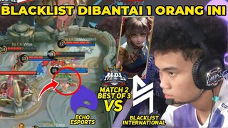 PSIKOPAT INI ORG ‼️ GW GAPERNAH LIAT WANWAN SEGILA INI COK SRIUS - MPL PH BLACKLIST VS ECHO MATCH 2