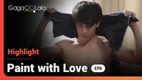 Thai BL "Paint with Love": The way he unbuttoned Singto's shirt... 😳 Can this scene get any better?