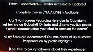 Eddie Cumberbatch course - Creator Accelerator Updated download