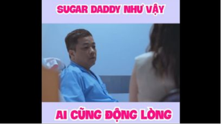 Sugar Daddy tâm lý như này, hỏi sao Sugar Baby không động lòng _ LÀNG XÓM CHA CH