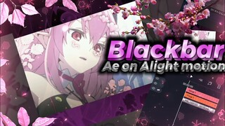 How​ to​ Make​ AMV​ Blackbar​ Ae​ on​ Alight​ motion​