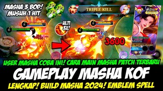 GAMEPLAY MASHA KOF + CARA MAIN MASHA PATCH TERBARU❗BUILD MASHA TERSAKIT 2024❗TUTORIAL MASHA ROAM