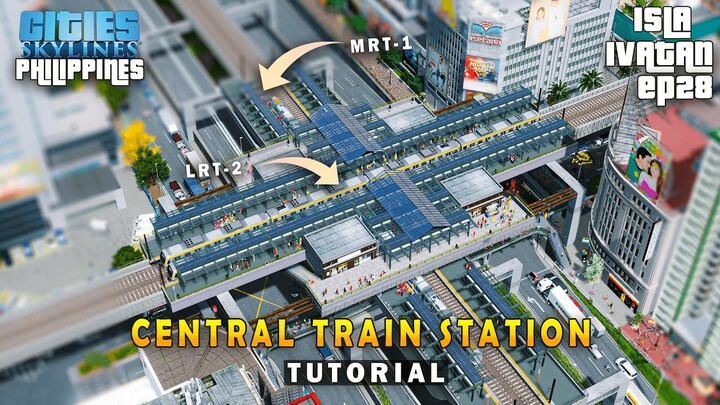 How To Make A Train Station| Double Decker | Cities Skylines | Philippines | Isla Ivatan: Episode 28