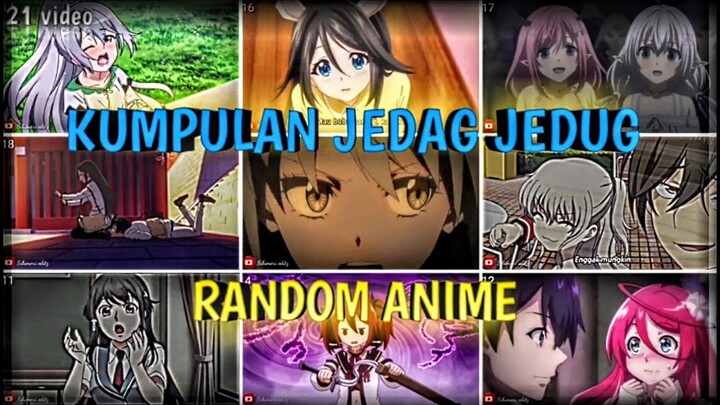 🔥KUMPULAN JEDAG JEDUG ANIME RANDOM LUCU DAN KEREN PART 9 😎