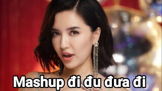 Mashup đi đu đưa đi nhưng nó có trùm cuối