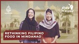 Rethinking Filipino Food by Going to Muslim Mindanao | Fork the System