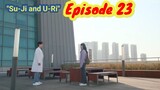 ENG/INDO]Su Ji dan U Ri||Episode 23||Preview||Ham Eun-Jung,Baek Sung-Hyun,Oh Hyun-Kyung