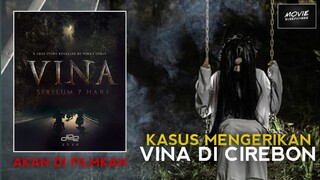 KASUS VINA CIREBON AKAN DI FILMKAN OLEH DEE COMPANY | VINA: SEBELUM 7 HARI