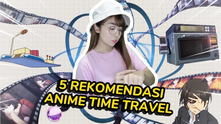 5 REKOMENDASI ANIME TIME TRAVEL