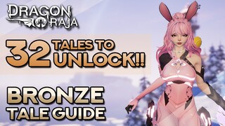 ULTIMATE BRONZE TALE GUIDE! 32 TALES TO UNLOCK!! | Dragon Raja