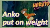 [NARUTO]  Clips | Anko put on weight
