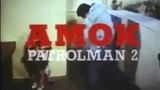 AMOK: PATROLMAN 2 (1991) FULL MOVIE