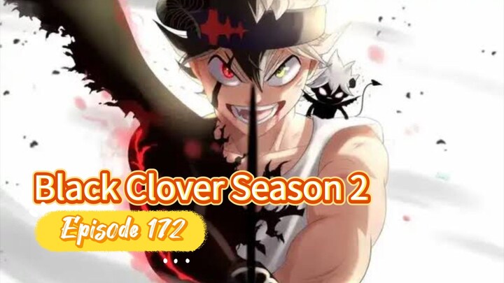Black Clover Season 2 Episode 172 sub indo