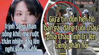 Giữa tin đồn hẹn hò bạn gái kém 42 tuổi, Châu Tinh Trì lên tiếng phản hồi;Trịnh Sảng than sống khổ..